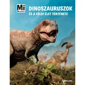   Manfred Baur: Dinoszauruszok és a földi élet története - Mi MICSODA