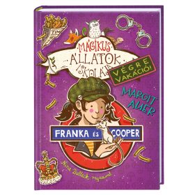   Margit Auer: Mágikus állatok iskolája - Végre Vakáció 8. - Franka és Cooper