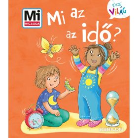   Alexandra Fabisch: Mi az az idő? - Mi MICSODA Kicsi Világ 13.