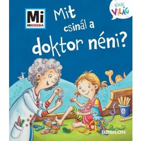   Alexandra Fabisch: Mit csinál a doktor néni? - Mi Micsoda Kicsi világ 12.