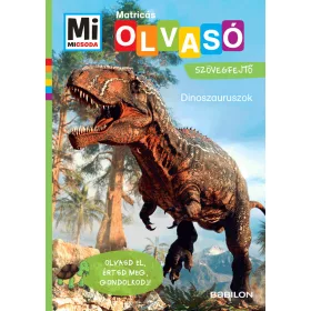   Christina Braun: Dinoszauruszok - Mi MICSODA OLVASÓ - Matricás szövegfejtő - Olvasd el, értsd meg, gondolkodj!