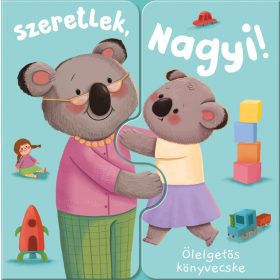 Zach Rosentahl: Ölelgetős könyvecske - Szeretlek, Nagyi!