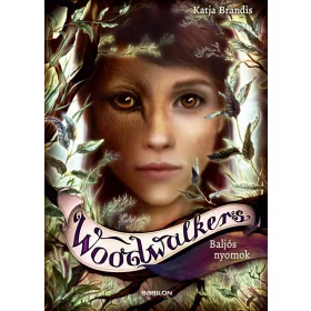 Katja Brandis: Woodwalkers 5. - Baljós nyomok