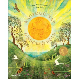   Előrendelhető: Agnes Monod-Gayraud: Ragyogó Nap - Tündöklő Hold - Két könyv egyben