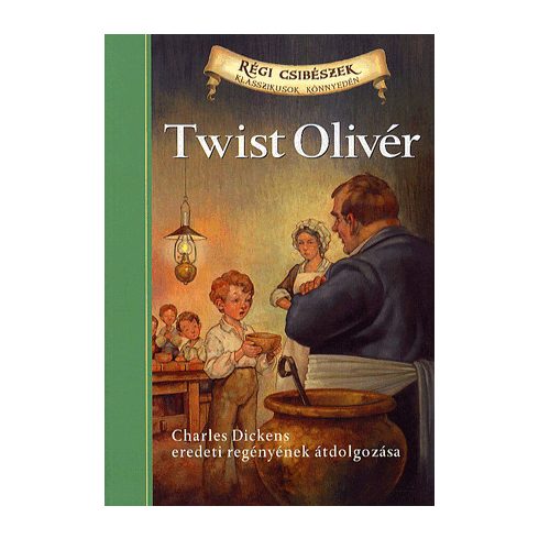 Charles Dickens, Kathleen Olmstead: Twist Olivér