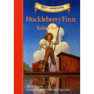 Mark Twain, Oliver Ho: Huckleberry Finn kalandjai