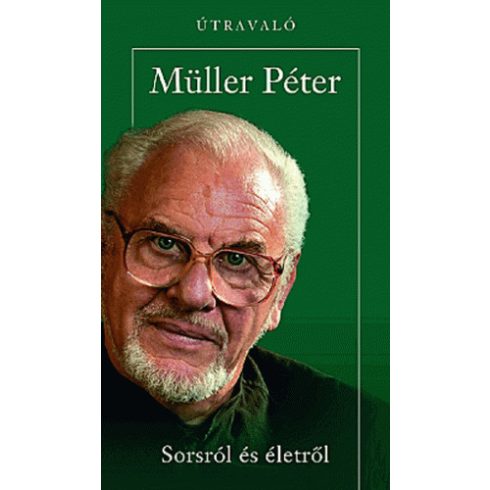 Müller Péter: Sorsról és életről