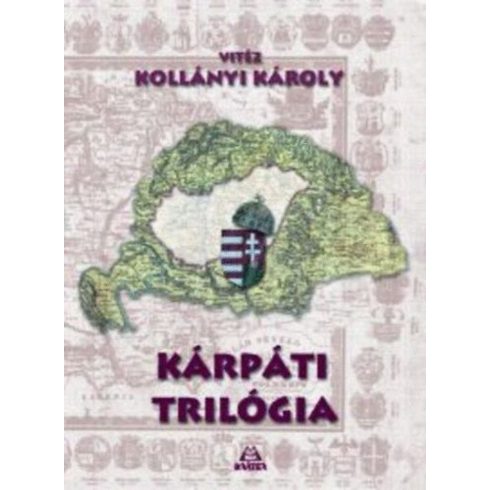 Vitéz Kollányi Károly: Kárpáti trilógia