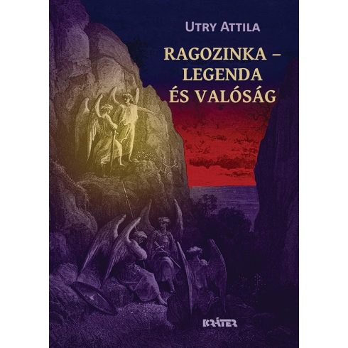 UTRY ATTILA: RAGOZINKA - LEGENDA ÉS VALÓSÁG