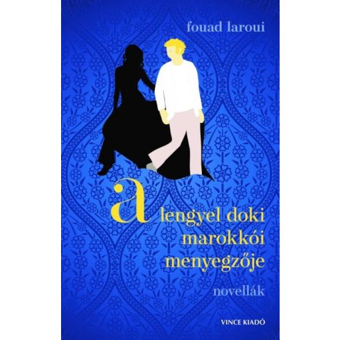 Fouad Laroui: A lengyel doki marokkói menyegzője