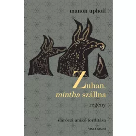 UPHOFF, MANON: ZUHAN, MINTHA SZÁLLNA