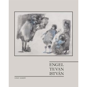 S. Nagy Katalin: Engel Tevan István