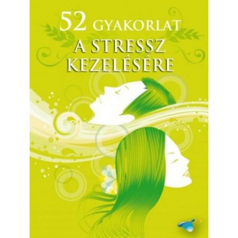 : 52 gyakorlat a stressz kezelésére