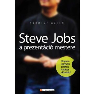 Gallo Carmine: Steve Jobs a prezentáció mestere