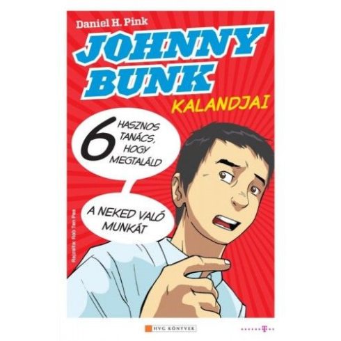 Daniel H. Pink: Johnny Bunk kalandjai