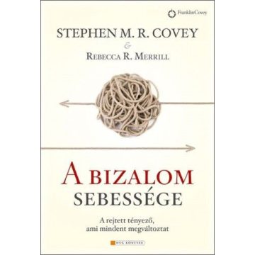   Rebecca R. Merrill, Stephen M. R. Covey: A bizalom sebessége