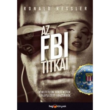 Ronald Kessler: AZ FBI TITKAI