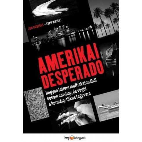 Evan Wright, Jon Roberts: Amerikai Desperado