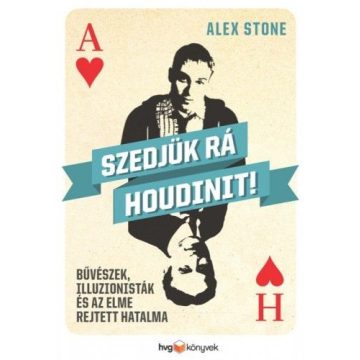 Alex Stone: Szedjük rá Houdinit!