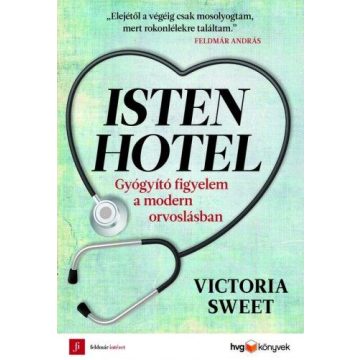 Victoria Sweet: Isten Hotel