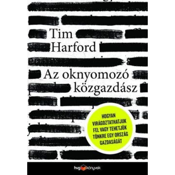 Tim Harford: Az oknyomozó közgazdász