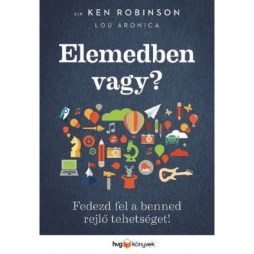   Lou Aronica, Sir Ken Robinson: Elemedben vagy? - Az alkotó elem 2.