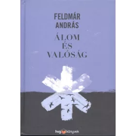 Feldmár András: Álom és valóság