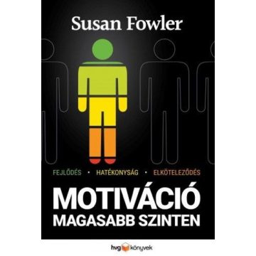 Susan Fowler: Motiváció magasabb szinten