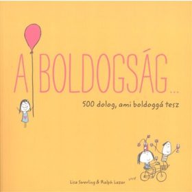   Lisa Swerling: A boldogság... /500 dolog, ami boldoggá tesz