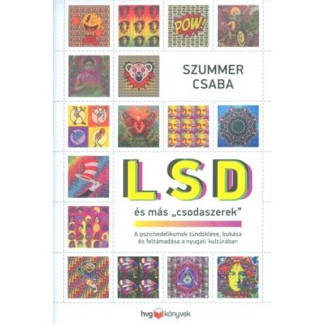 Szummer Csaba: LSD és más 'csodaszerek'