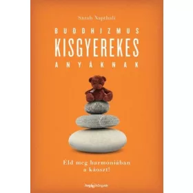 Sarah Napthali: Buddhizmus kisgyerekes anyáknak