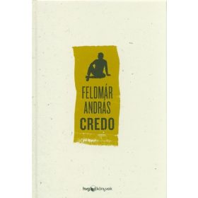Feldmár András: Credo
