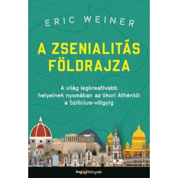 Eric Weiner: A zsenialitás földrajza