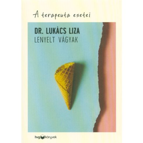 Dr. Lukács Liza: Lenyelt vágyak