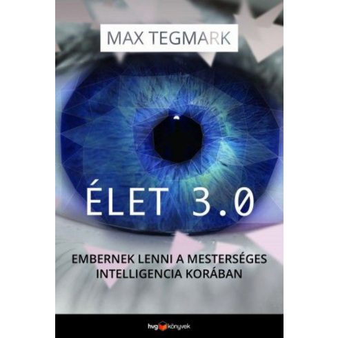 Max Tegmark: Élet 3.0