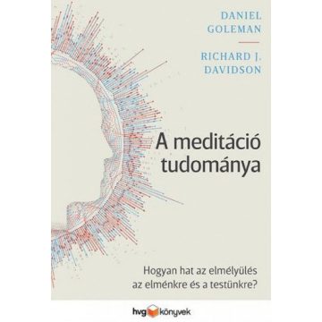   Daniel Goleman, Richard J. Davidson: A meditáció tudománya