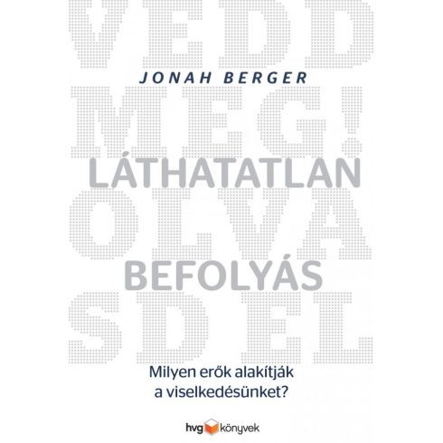 Jonah Berger: Láthatatlan befolyás