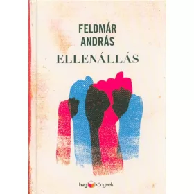 Feldmár András: Ellenállás