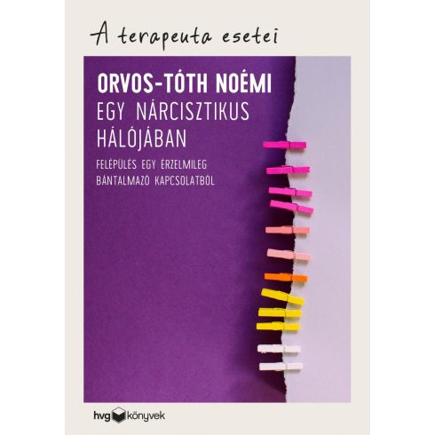 ORVOS-TÓTH NOÉMI: EGY NÁRCISZTIKUS HÁLÓJÁBAN