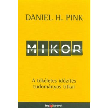 Daniel H. Pink: Mikor