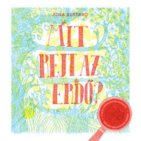 Aina Bestard: Mit rejt az erdő?