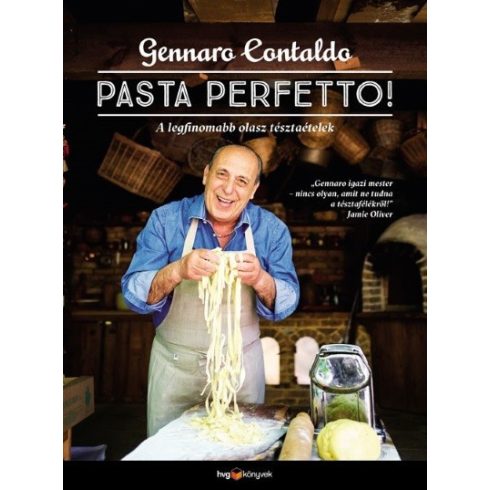 Gennaro Contaldo: PASTA PERFETTO! – A legfinomabb olasz tésztaételek