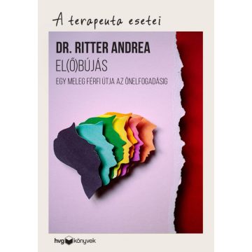   Dr. Ritter Andrea: El(ő)bújás - Egy meleg férfi útja az önelfogadásig