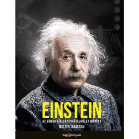   Walter Isaacson: Einstein - Az ember a relativitáselmélet mögött