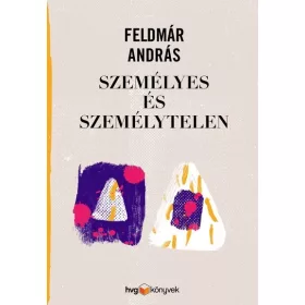 Feldmár András: Személyes és személytelen