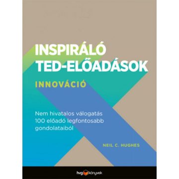 Neil C. Hughes: Inspiráló TED-előadások: Innováció
