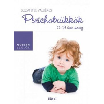 Susanne Valliéres: Pszichotrükkök 0-3 éves korig