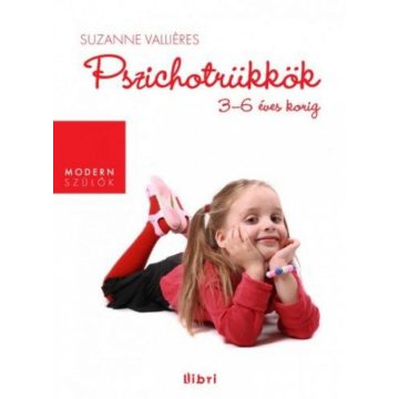Susanne Valliéres: Pszichotrükkök 3-6 éves korig