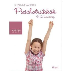 Suzanne Valliéres: Pszichotrükkök 9-12 éves korig