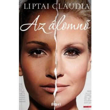 Liptai Claudia: Az álomnő